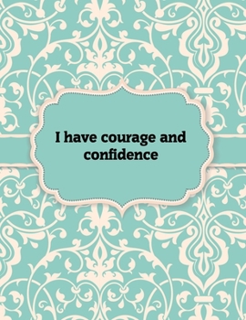 Paperback I have courage and confidence - Notebook: Great Gift Idea With Motivation Saying On Cover, For Take Notes (120 Pages Lined Blank 8.5"x11") Book
