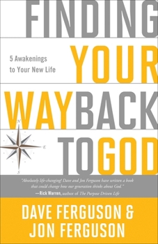 Paperback Finding Your Way Back to God: Five Awakenings to Your New Life Book