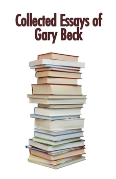 Paperback Collected Essays of Gary Beck Book