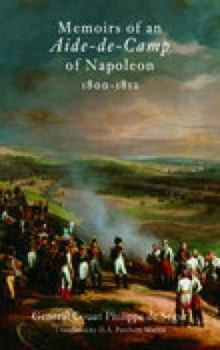 Paperback Memoirs of an Aide-de-Camp of Napoleon, 1800-1812 Book