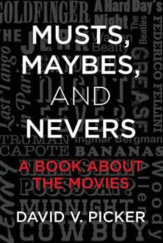 Paperback Musts, Maybes, and Nevers: A Book About The Movies Book