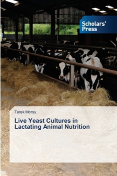 Paperback Live Yeast Cultures in Lactating Animal Nutrition Book