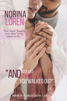 Paperback And Just Like This...: You Walked Out Book
