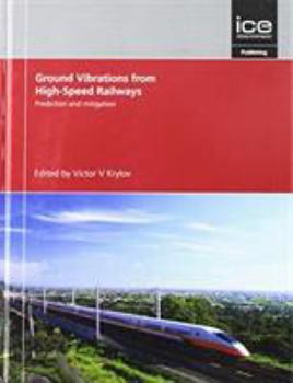Hardcover Ground Vibrations from High-Speed Railways: Prediction and Mitigation Book