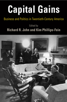 Paperback Capital Gains: Business and Politics in Twentieth-Century America Book