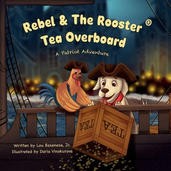 Tea Overboard : A Midnight Stand for Freedom
