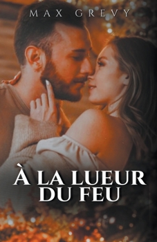 Paperback À la lueur du feu [French] Book