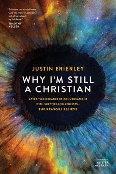 Paperback Why I'm Still a Christian: After Two Decades of Conversations with Skeptics and Atheists--The Reason I Believe Book