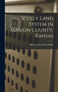 Hardcover Scully Land System in Marion County, Kansas Book