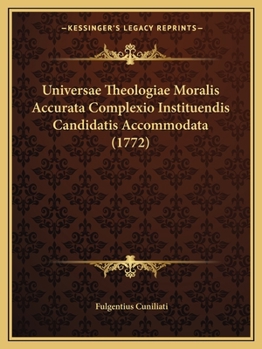 Paperback Universae Theologiae Moralis Accurata Complexio Instituendis Candidatis Accommodata (1772) [Latin] Book