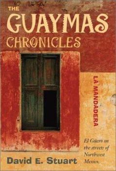 Hardcover The Guaymas Chronicles: La Mandadera Book