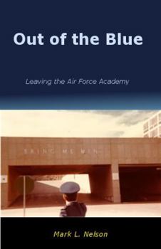 Paperback Out of the Blue: Leaving the Air Force Academy Book