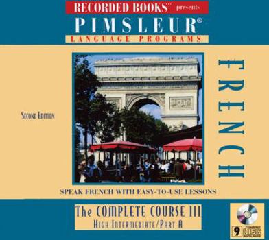 French (European): The Complete Course III, High Intermediate A
