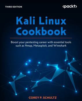 Paperback Kali Linux Cookbook - Third Edition: Boost your pentesting career with essential tools such as Nmap, Metasploit, and Wireshark Book