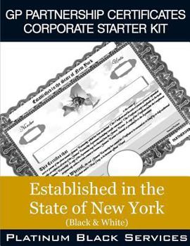 Paperback GP Partnership Certificates Corporate Starter Kit: Established in the State of New York (Black & White) Book