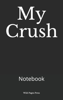 My Crush: Notebook