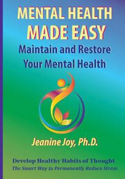 Paperback Mental Health Made Easy: Develop Healthy Habits of Thought Book