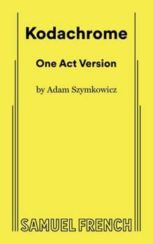 Kodachrome (One-Act Version)