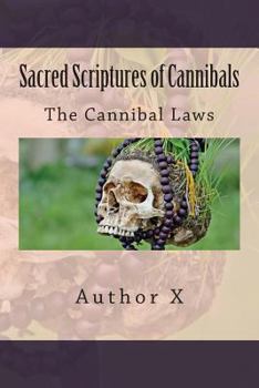 Paperback Sacred Scriptures of Cannibals: The Cannibal Law's Book