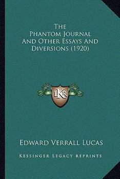 Paperback The Phantom Journal And Other Essays And Diversions (1920) Book