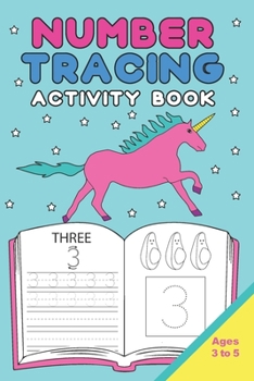 Paperback Number Tracing Activity Book: 120 Tracing Practice, Puzzles and Coloring in Pages For Kids Ages 3 to 5 [Large Print] Book