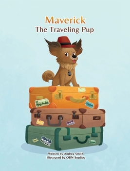 Hardcover Maverick The Traveling Pup: A fun and educational adventure through the State of Pennsylvania Book