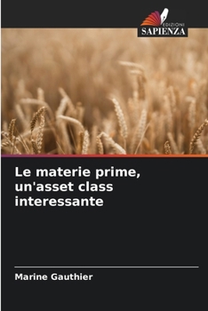 Paperback Le materie prime, un'asset class interessante [Italian] Book