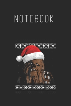 Notebook: Star Wars Chewie Santa Hat Ugly Christmas Sweater Size Blank Pages Lined Journal Notebook with Black Cover Size 6in x 9in  x120 Pages for Kids or Men and Women