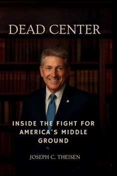 Paperback Dead Center: Inside the Fight for America's Middle Ground Book