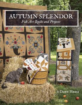 Paperback Autumn Splendor: Folk Art Quilts and Projects Book