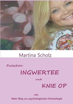 Paperback Zwischen Ingwertee Und Knie Op [German] Book