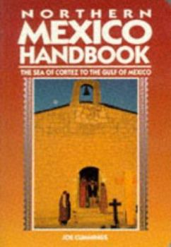 Paperback Northern Mexico Handbook: The Sea of Cortez to the Gulf of Mexico Book