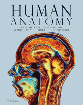 Hardcover Human Anatomy: An Illustrated Guide to the Structure and Function of the Body Book