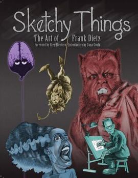 Paperback Sketchy Things: The Art of Frank Dietz Book