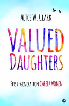 Valued Daughters: First-Generation Career Women