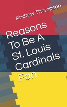 Paperback Reasons to Be a St. Louis Cardinals Fan Book