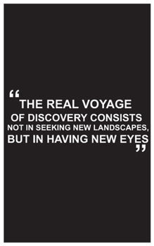 Paperback Travel Journal: the real voyage of discovery consists not in seeking new landscapes, but in having new eyes, travelers journal with bl Book