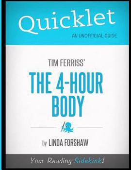 Quicklet - Tim Ferriss's The 4-Hour Body