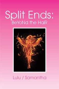 Paperback Split Ends: Beyond the Hair Book