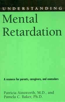 Understanding Mental Retardation (Understanding Health and Sickness Series) - Book  of the Understanding Health and Sickness Series