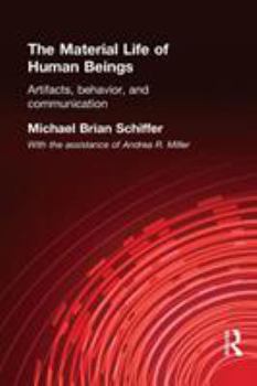 The Material Life of Human Beings: Artifacts, Behavior and Communication