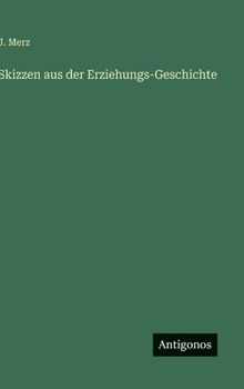 Hardcover Skizzen aus der Erziehungs-Geschichte [German] Book