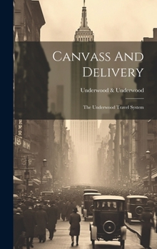 Hardcover Canvass And Delivery: The Underwood Travel System Book