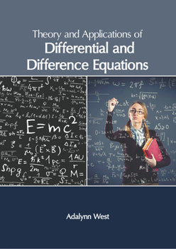 Hardcover Theory and Applications of Differential and Difference Equations Book