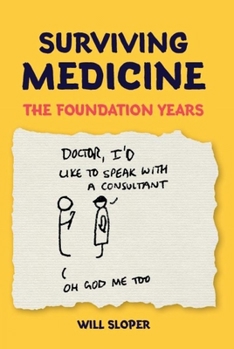 Paperback Surviving Medicine: the foundation years Book