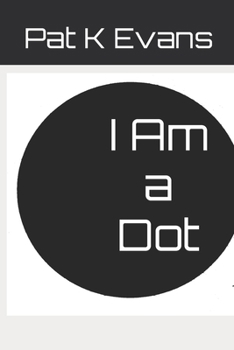 Paperback I Am a Dot Book