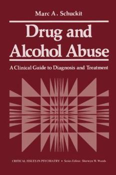 Hardcover Drug and Alcohol Abuse: A Clinical Guide to Diagnosis and Treatment Book