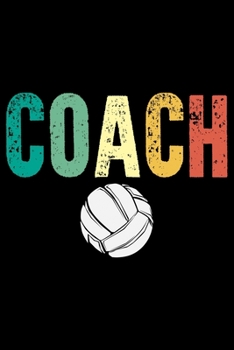 Coach: Volleyball Journal Notebook - Volleyball Lover Gifts - Volleyball Player Notebook Journal – Volleyball Coach Journal Notebook -  Funny Volleyball Diary