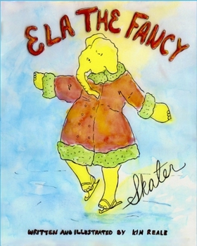 Paperback Ela The Fancy Skater: A fun, humorous, educational picture book for all ages Book
