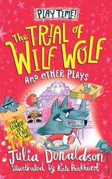 The Trial of Wilf Wolf and Other Plays